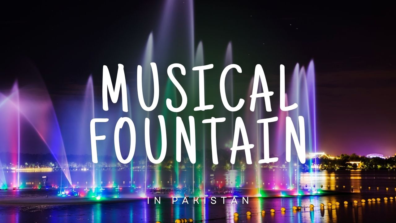 Musical Fountain in Pakistan
